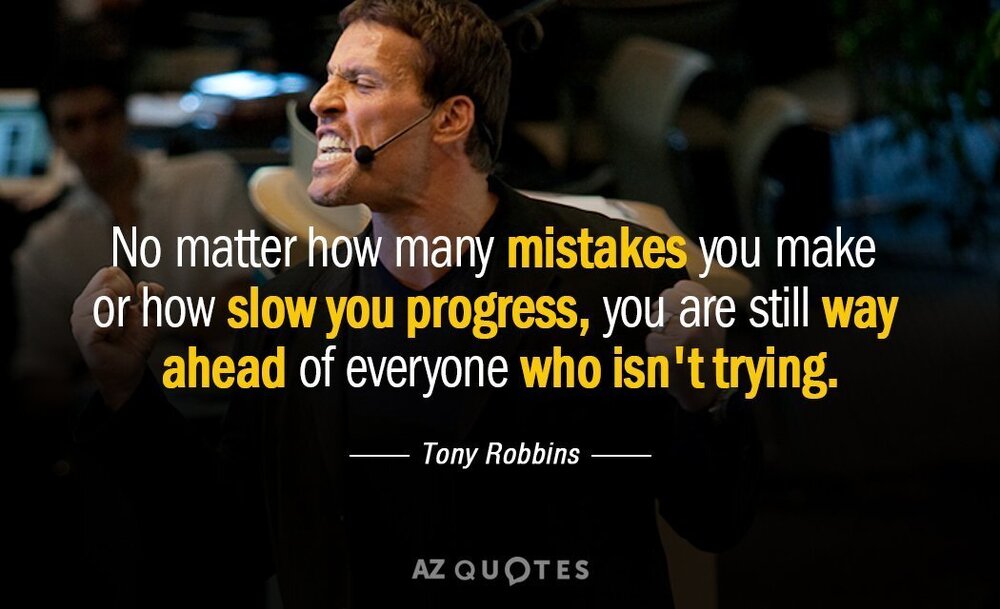 Quotation-Tony-Robbins-No-matter-how-many-mistakes-you-make-or-how-slow-53-90-72.thumb.jpg.3d240877b278934babb9cda7c561fb3e.jpg